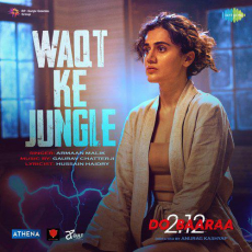 Waqt Ke Jungle Do Baaraa Waqt Ke Jungle Do Baaraa